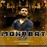 Mohabbat Ke - Himesh Reshammiya (Remix) - DJ Atul Rana